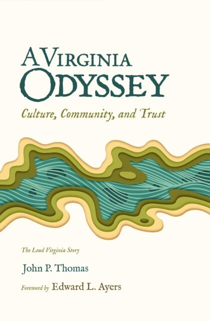 John P. Thomas - Virginia Odyssey: Culture, Community, and Trust, E-bok