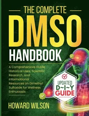 Howard Wilson - Complete DMSO Handbook, Häftad. Tillgänglighet: Lägg i varukorg