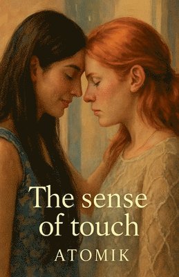 Atomik - Sense of Touch, Häftad. Tillgänglighet: Lägg i varukorg