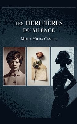 Mbida Mbida Camille - Les héritières du silence, Häftad. Tillgänglighet: Lägg i varukorg
