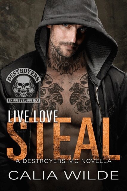 Calia Wilde - Live Love Steal, E-bok