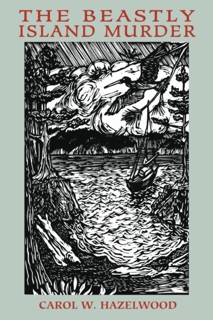 Carol Hazelwood - Beastly Island Murder, E-bok