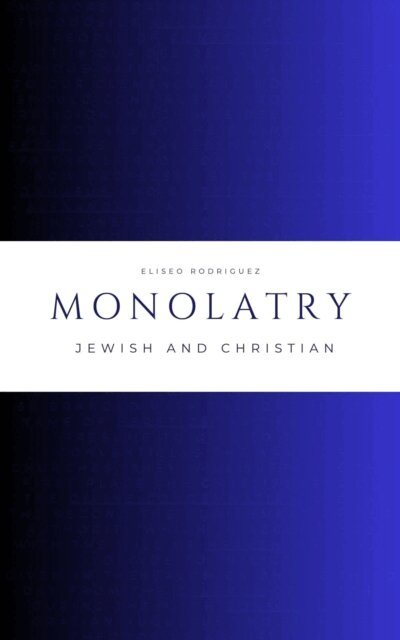 Eliseo Rodriguez - Monolatry, E-bok. Tillgänglighet: Lägg i varukorg