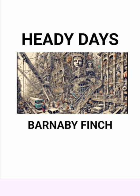Barnaby Finch - Heady Days, E-bok
