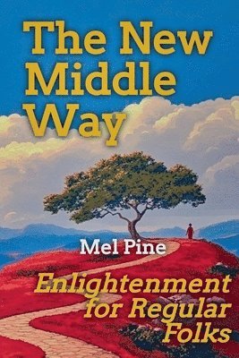 Mel Pine - New Middle Way, Häftad