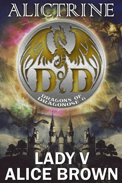 Alice Brown, Lady V - Alictrine, Dragons of Dragonose 6, E-bok