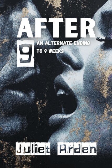 Juliet Arden - After 9: A Sinful BDSM Billionaire Romance - Unrestrained, E-bok