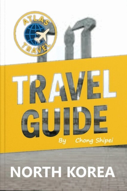 Chong Shipei - Atlas Travel Guide to North Korea, E-bok. Tillgänglighet: Lägg i varukorg