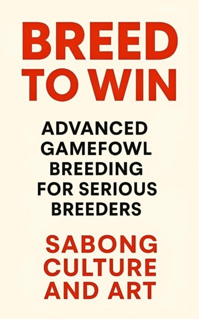 Sabong Culture and Art - Breed to Win: Advanced Gamefowl Breeding for Serious Breeders, E-bok. Tillgänglighet: Lägg i varukorg