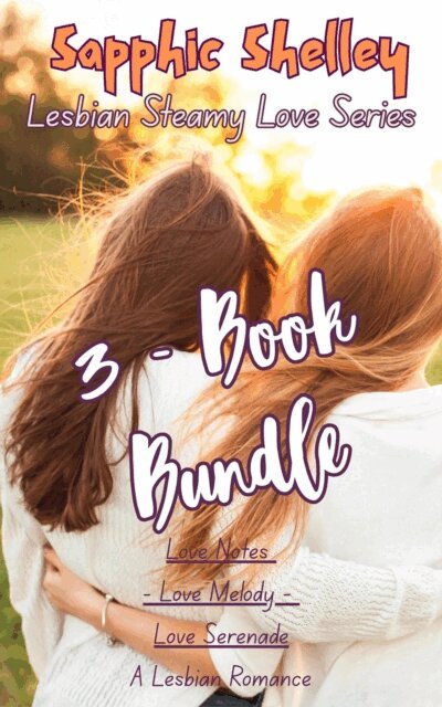 Sapphic Shelley - 3 - Book Bundle: Love Notes - Love Melody - Love Serenade, E-bok
