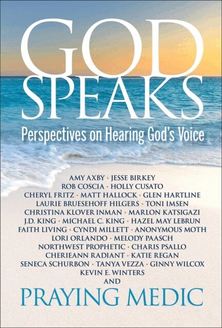 Praying Medic - God Speaks: Perspectives on Hearing God's Voice, E-bok