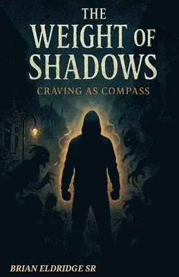 Brian Eldridge - Weight of Shadows, Häftad. Tillgänglighet: Lägg i varukorg