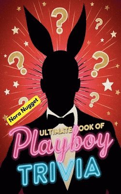 Nora Nugget - Ultimate Book of Playboy Trivia, Häftad. Tillgänglighet: Tillfälligt slut
