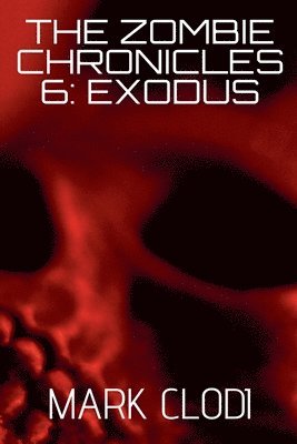 Mark Clodi - Zombie Chronicles 6, Häftad