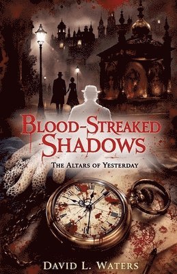 David L Waters - Blood-Streaked Shadows, Häftad