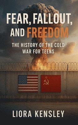Liora Kensley - Fear, Fallout, and Freedom, Häftad. Tillgänglighet: Lägg i varukorg