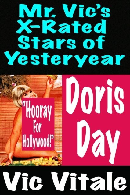 VIC VITALE - Mr. Vic's X-Rated  Stars of Yesteryear Doris  Day, E-bok