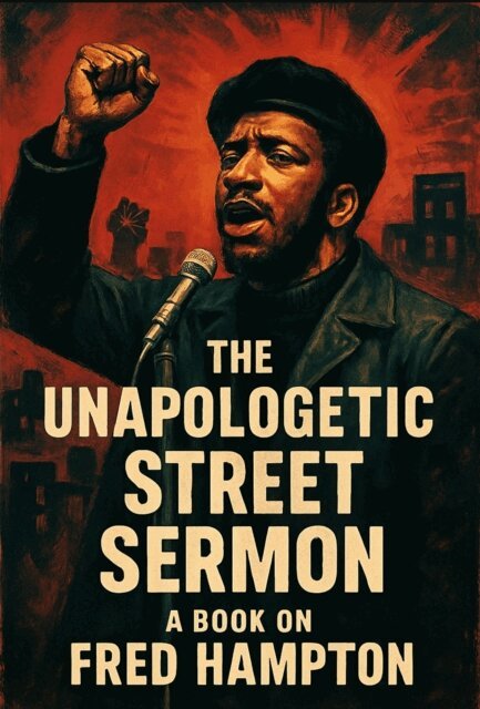 J.M. Alexander - Unapologetic Street Sermon A Book on Fred Hampton, E-bok. Tillgänglighet: Lägg i varukorg