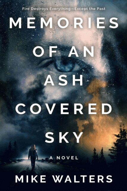 Mike Walters - Memories of an Ash Covered Sky, E-bok