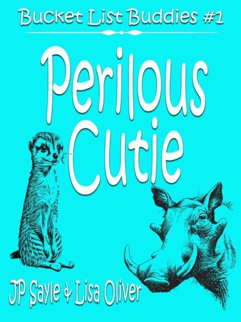 Lisa Oliver, JP Sayle - Perilous Cuties, E-bok