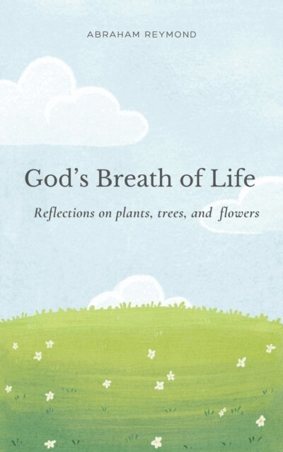 Abraham Reymond - God's Breath of Life, E-bok
