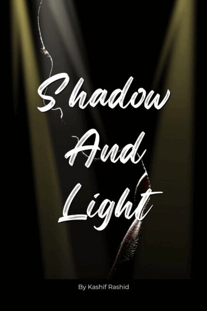 kashif rashid - Shadow And Light, E-bok