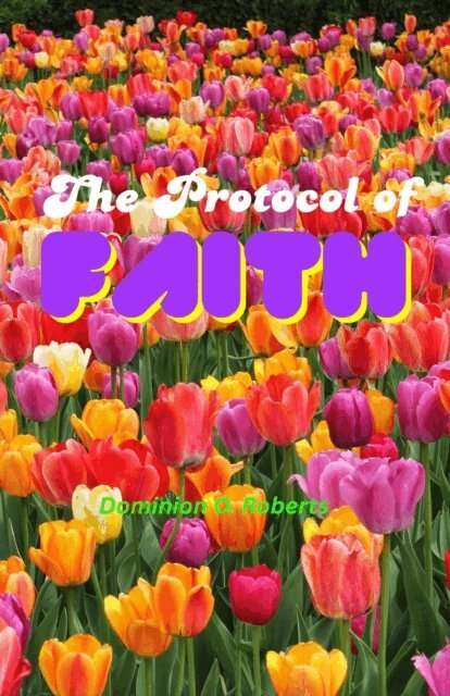 Dominion O. Roberts - Protocol of Faith, E-bok. Tillgänglighet: Lägg i varukorg
