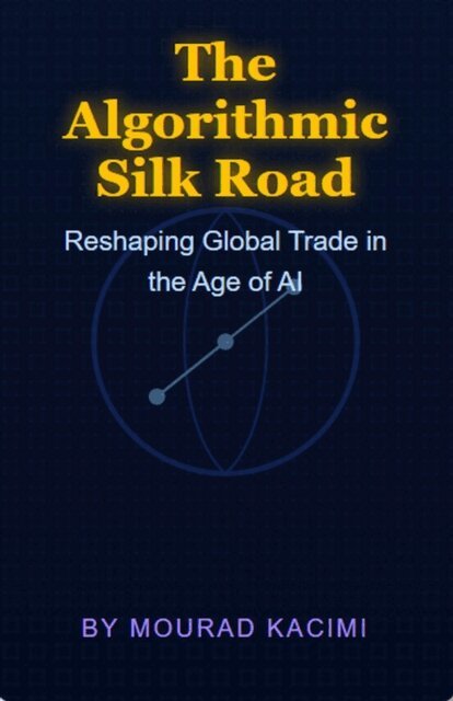 MOURAD KACIMI - Algorithmic Silk Road, E-bok