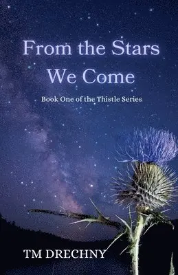 T M Drechny - From The Stars We Come, Häftad. Tillgänglighet: Lägg i varukorg