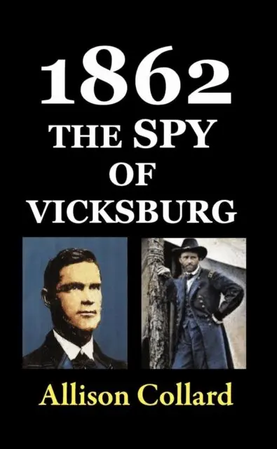 Allison Collard - 1862-The Spy of Vicksburg, E-bok. Tillgänglighet: Lägg i varukorg