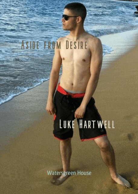 Luke Hartwell - Aside from Desire, E-bok