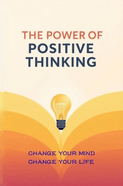 Paul Lam, HLWonders - Power of Positive Thinking - Change Your Mind, Change Your Life, E-bok