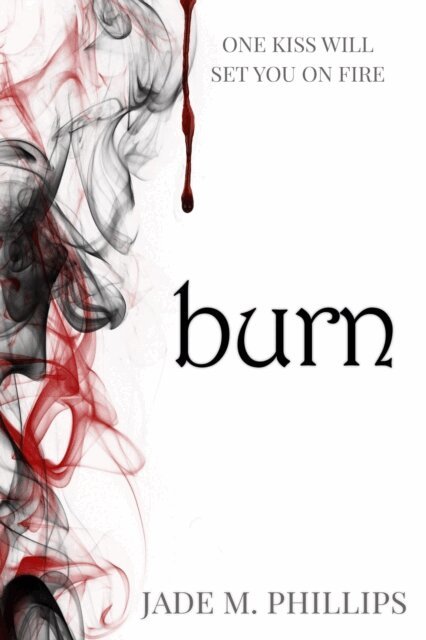 Jade M Phillips - Burn, E-bok