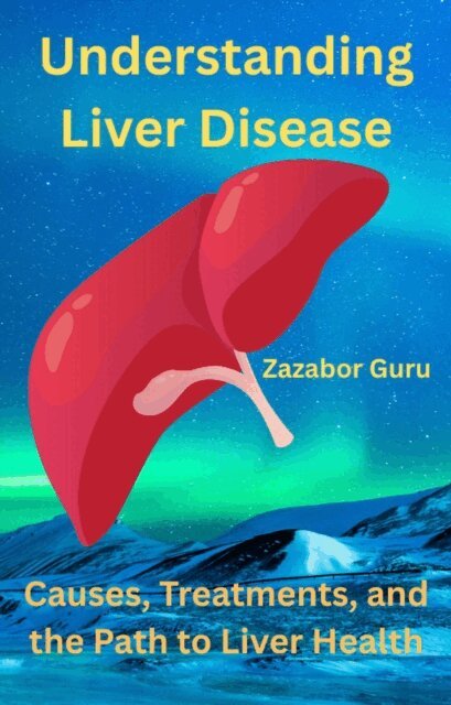 Zazabor Guru - Understanding Liver Disease, E-bok. Tillgänglighet: Lägg i varukorg