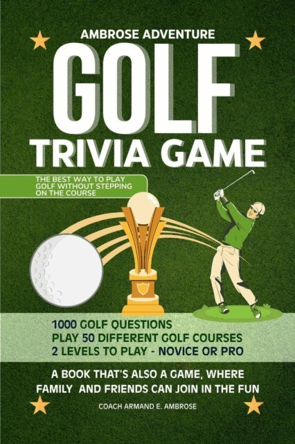Armand E. Ambrose - Ambrose Adventure Golf Trivia Game: A Book That's Also A Game, Where Family And Friends Can Join In The Fun, E-bok. Tillgänglighet: Lägg i varukorg