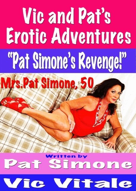 VIC VITALE, Pat Simone - Vic and Pat's   Erotic Adventures    &quote;Pat Simone's Revenge!&quote;, E-bok