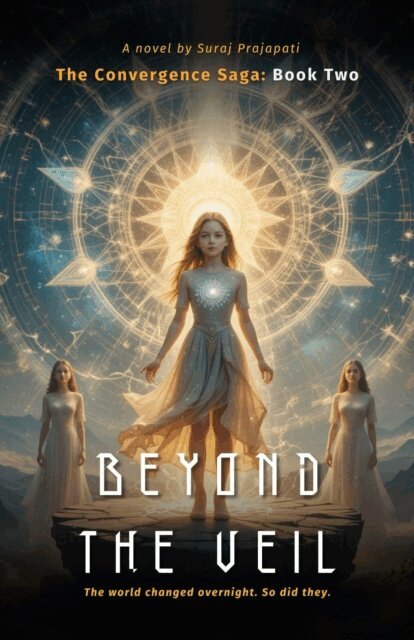 Suraj Prajapati - BEYOND THE VEIL The Convergence Saga: Book Two, E-bok