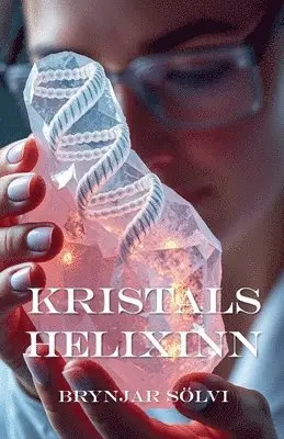 Brynjar Sölvi - Kristalshelixinn, Häftad. Tillgänglighet: Lägg i varukorg