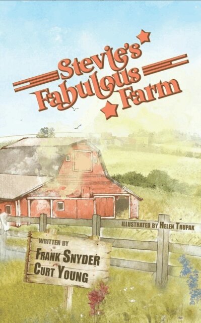 Curt Young, Frank Snyder - Stevie's Fabulous Farm, E-bok