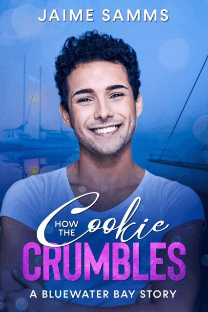 Jaime Samms - How the Cookie Crumbles, E-bok