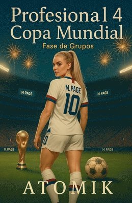 Atomik - Profesional 4 Copa Mundial Fase de Grupos, Häftad