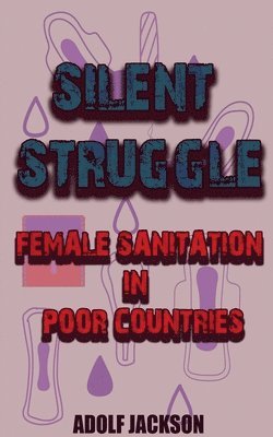 Adolf Jackson - Silent Struggles, Häftad