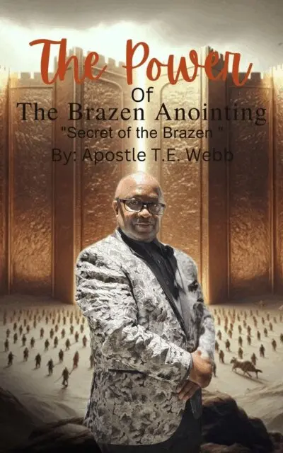 Apostle Thomas E. Webb - Power Of  The Brazen Anointing, E-bok. Tillgänglighet: Lägg i varukorg