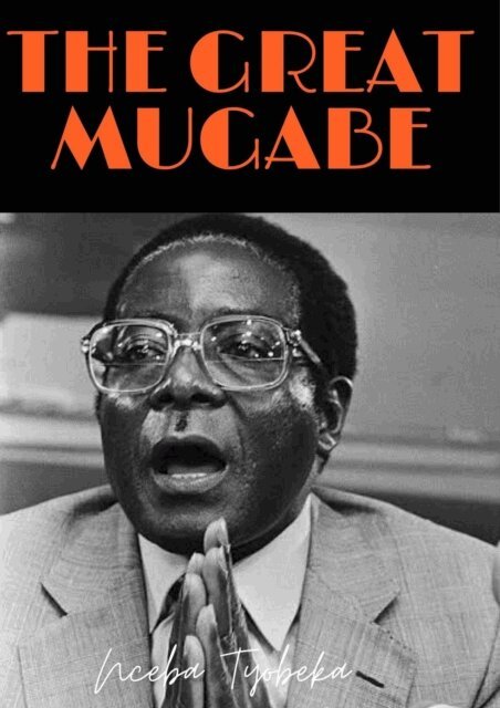 Nceba Oscar Tyobeka - Great Mugabe, E-bok