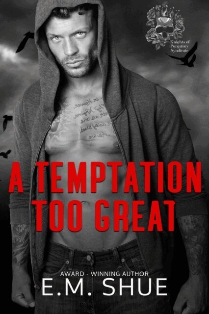 E.M. Shue - Temptation Too Great, E-bok