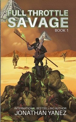 Jonathan Yanez - Full Throttle Savage, Häftad
