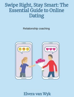 Elvera Van Wyk - Swipe Right, Stay Smart, Häftad. Tillgänglighet: Lägg i varukorg
