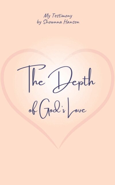 Shownna Hanson - Depth of God's Love, E-bok