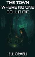 Town Where No One Could Die