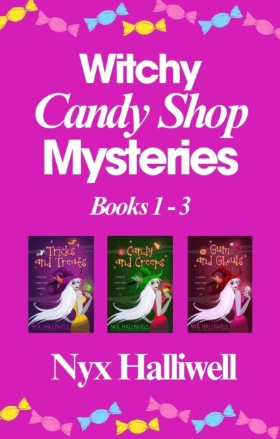 Nyx Halliwell - Witchy Candy Shop Mysteries Bundle, Books 1-3, E-bok
